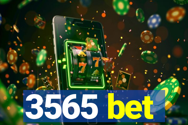 3565 bet